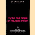 Myths and magic on fire, gold and art door Jorge Glusberg