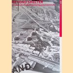 Beyond Shelter: in Search of a Better Living Environment door Tjeerd Deelstra e.a.