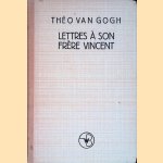 Lettres à son frère Vincent door Theo van Gogh