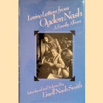 Loving Letters from Ogden Nash: A Family Album door Linell Nash Smith