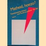 Matheid, hoezo? Tweeëntwintig teksten over kunst en politiek '70 ... '80 *GESIGNEERD* door Carry van Lakerveld e.a.