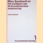 Marx, Burckhardt en het probleem van de kunsthistoriese wetenschap door Frank Reijnders