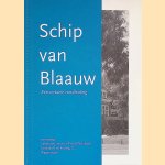 Schip van Blaauw: een virtuele rondleiding door diverse auteurs