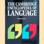 The Cambridge Encyclopedia of Language door David Crystal