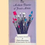 The Aesthetic Theories of French Artists door Charles E. Gauss