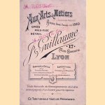 Aux Arts & Métiers: gros prix-fixe détail: Ancienne Maison, Riesse Ainé Fondée en 1840. Toute demande de Renseignements doit étre acompagnée d'un timbre pour la reponse. Ce Tarif annule tous les Précédents door J. Guillaume