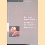 Des mots et des mondes : Dictionnaires, encyclopédies, grammaires, nomenclatures door Henri Meschonnic