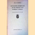 Autogene symbolen in de poëzie van Robert Lowell door J.G. Riewald