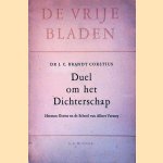 Duel om het dichterschap. Herman Gorter en de school van Albert Verwey door Dr J.C. Brandt Corstius