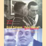 Erich Salomon: emigrant in Holland, Foto's 1933-1940 / Peter Hunter: emigrant in London, Foto's 1935-1940 door Flip Bool e.a.