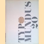 Typo Mundus 20. A project of the International Center for the Typography Arts (ICTA) door Paul - and others Rand