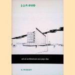 Art et architecture aux Pays-Bas: J.J.P. Oud door K. Wiekart