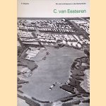 Art and architecture in the Netherlands: C. van Eesteren door R. Blijstra