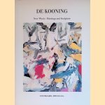 De Kooning: New Works - Paintings and Sculpture door Bruce C. Jones