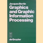 Graphics and Graphic Information Processing
Jacques Bertin
€ 75,00