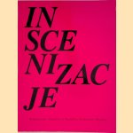 Inszenierungen: Zeitgenössische Fotografie aus der Bundesrepublik Deutschland / Inscenizacje: wspò?lczesna fotografia w Republice Federalnej Niemiec door Andreas Müller-Pohle