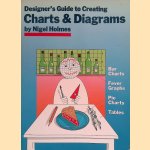 Designer's Guide to Creating Charts & Diagrams door Nigel Holmes