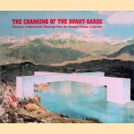 The Changing of the Avant-Garde: Visionary Architectural Drawings from the Howard Gilman Collection door Terence Riley e.a.