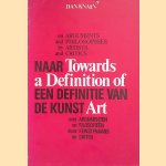 Towards a Definition of Art: on Arguments and Philosophies by Artists and Critics / Naar een definitie van kunst: over argumenteren en filosofieën door kunstenaars en critici door Dan Knaän