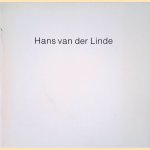 Hans van der Linde: schilderijen, grafiek, tekeningen 1988-1990 door Hans van der Grinten e.a.