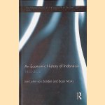 An Economic History of Indonesia 1800-2010 door Jan Luiten van Zanden e.a.