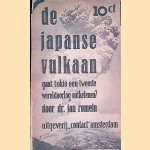 De Japanse vulkaan: gaat Tokio een Tweede Wereldoorlog ontketenen? door Jan Romein