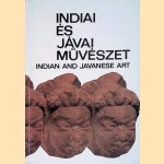 Indian and Javanese art. Selection of the collections of the Francis Hopp Museum of Eastern - Asiatic Art / Indiai és Jávai müvészet. Valogatas a Hopp Ferenc Muzeum anyagábol door Vera Horváth