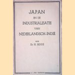 Japan en de industrialisatie van Nederlandsch-Indië door Dr. H. Roos