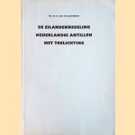 De eilandenregeling Nederlandse Antillen met toelichting door Mr. W.H. van Helsdingen