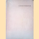 Gedenkboek 1910-1935: uitgegeven bij gelegenheid van het Zilveren jubileum van de Christelijke H.B.S., Moreelsestraat 21, Amsterdam
W.J. Kolker Jr.
€ 15,00