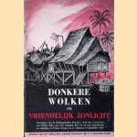 Donkere wolken en vriendelijk zonlicht: Ervaringen van de zendingsfamilie Schröder vanaf hun wegvoering van Poeloe Tello, den 17en Augustus 1942 tot op hun interneering en scheiding te Poeloe Brayan en te Belawan, 15 December 1942 door Schröder W.F.