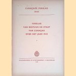 Curaçaosch verslag 1944: verslag van bestuur en staat van Curaçao over het jaar 1943 door diverse auteurs