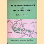 The Netherlands Indies and the United States door Rupert Emerson