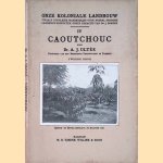 Caoutchouc door Dr. A.J. Ultée