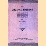 Het Omgangs-Maleisch: leerboek voor zelf-onderricht, tevens woordenboekje, in de omgangstaal tusschen Europeanen en Inheemschen en tusschen de diverse Oostersche rassen onderling in den Nederlandsch-Indischen Archipel door L.A. Lezer