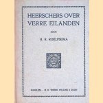 Heerschers over verre eilanden door H.R. Roelfsema