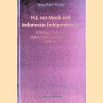 H.J. van Mook and Indonesian Independance: A study of his role in Dutch-Indonesian Relations, 1945-48 door Yong Mun Cheong