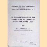 De gezondheidstoestand der arbeiders bij de steenkolenmijnen van Poeloe Laoet door Dr. L. Leopold