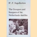 The Groupers and Snappers of the Netherlands Antilles door W.P. Nagelkerken