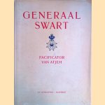 Generaal Swart: pacificator van Atjeh door M.H. du Croo