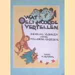 Wat Oeli hoorde vertellen: Indische verhalen voor Hollandse kinderen door M. Numans