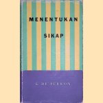 Menentukan Sikap: Kumpulan karangan door E. du Perron