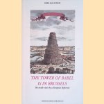 The Tower of Babel is in Brussels: The insde views by a European Reformist / Der Tuirm zu Babel steht in Brüssel: Innenansichten eines europäischen Reformators door Derk Jan Eppink