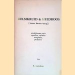 Helmkruid & huidroos ('toean kwam terug'): Establishment-varia, opstellen, verhalen, marginalia, parlando's door E. Landeau