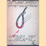 De wind speelt op het galgetouw: liedjes van Jef Last, plaatjes van M.S. door Jef Last