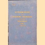 Hygiënische en andere wenken voor den soldaat (Hw.) uitgave 1945
diverse auteurs
€ 10,00