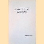 Strafrecht in Suriname door M.R. Wijnholt