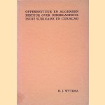 Opperbestuur en algemeen bestuur over Nederlandsch-Indië, Suriname en Curaçao door H.J. Wytema