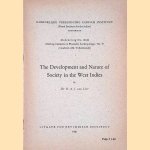 The Development and Nature of Society in the West-Indies door Dr. R.A.J. van Lier