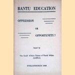 Bantu education: oppression or opportunity door G.H. - and others Franz